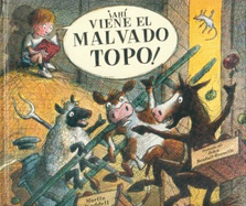 Ahi Viene El Malvado Topo!