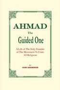 AHMAD The Guided One