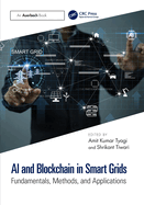 AI and Blockchain in Smart Grids: Fundamentals, Methods, and Applications