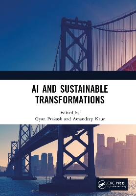 AI and Sustainable Transformations - Prakash, Gyan (Editor), and Kaur, Amandeep (Editor)