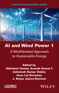 AI and Wind Power 1: A Multifaceted Approach to Sustainable Energy