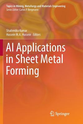 AI Applications in Sheet Metal Forming - Kumar, Shailendra (Editor), and Hussein, Hussein M a (Editor)