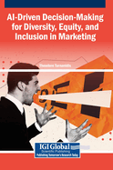 Ai-Driven Decision-Making for Diversity, Equity, and Inclusion in Marketing