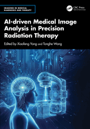 Ai-Driven Medical Image Analysis in Precision Radiation Therapy