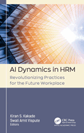 AI Dynamics in Hrm: Revolutionizing Practices for the Future Workplace