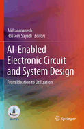 Ai-Enabled Electronic Circuit and System Design: From Ideation to Utilization