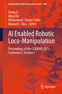AI Enabled Robotic Loco-Manipulation: Proceedings of the Clawar 2025 Conference, Volume 2