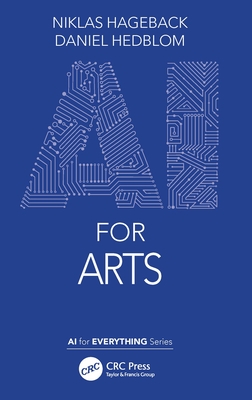 AI for Arts - Hageback, Niklas, and Hedblom, Daniel