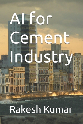 AI for Cement Industry - Kumar, Rakesh