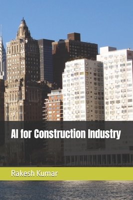 AI for Construction Industry - Kumar, Rakesh