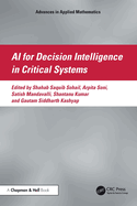 AI for Decision Intelligence in Critical Systems
