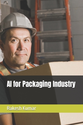 AI for Packaging Industry - Kumar, Rakesh