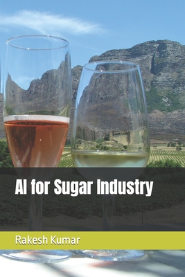 AI for Sugar Industry - Kumar, Rakesh