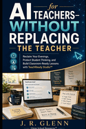 AI for Teachers-Without Replacing the Teacher