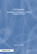 AI Forensics: Investigation and Analysis of Artificial Intelligence Systems