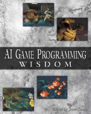 AI Game Programming Wisdom - Rabin, Steve (Editor)