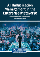 AI Hallucination Management in the Enterprise Metaverse