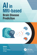 AI in Mri-Based Brain Disease Prediction