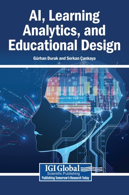 AI, Learning Analytics, and Educational Design - Durak, G�rhan (Editor), and �ankaya, Serkan (Editor)