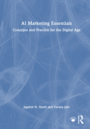 AI Marketing Essentials: Concepts and Practice for the Digital Age