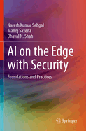 AI on the Edge with Security: Foundations and Practices