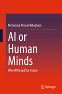 AI or Human Minds: Who Will Lead the Future