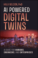 AI Powered Digital Twins: A Guide for Humans, Engineers, and Enterprises