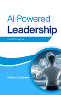 AI-Powered Leadership: ChatGPT Insights