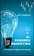 AI-Powered Marketing: The Future of Digital Advertising