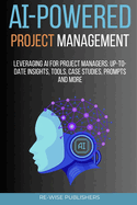 AI-Powered Project Management: Leveraging AI for project managers