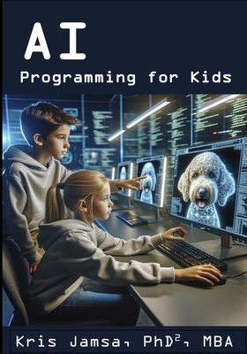 AI Programming for Kids: Master AI and How to Code It - Jamsa