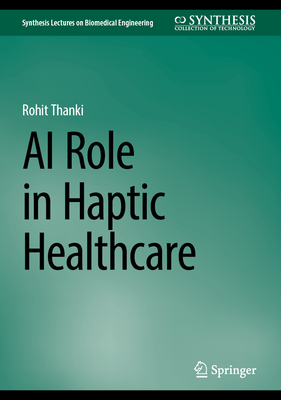 AI Role in Haptic Healthcare - Thanki, Rohit