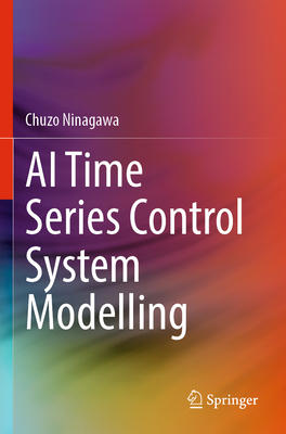 AI Time Series Control System Modelling - Ninagawa, Chuzo