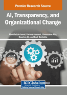 Ai, Transparency, and Organizational Change