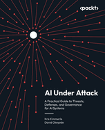 AI Under Attack: A Practical Guide to Threats, Defenses, and Governance for AI Systems