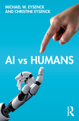 AI Vs Humans - Eysenck, Michael W, and Eysenck, Christine