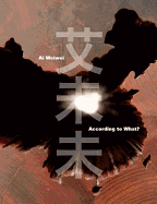 Ai Weiwei: According to What?