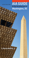 AIA Guide to the Architecture of Washington, D.C.