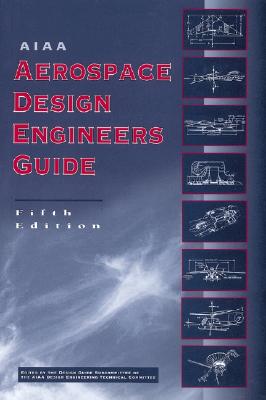 AIAA Aerospace Design Engineers Guide - AIAA (American Institute of Aeronautics and Astronautics)