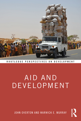 Aid and Development - Overton, John, and Murray, Warwick E
