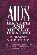 AIDS, Health, and Mental Health: A Primary Sourcebook