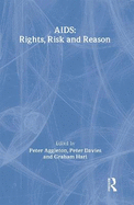 Aids: Rights, Risk and Reason