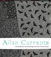 Ailan Currents: Contemporary Printmaking from the Torres Strait