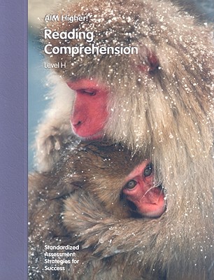 Aim Higher!: Reading Comprehension, Level H - Castro, Diane Perkins (Editor), and Choi, Annie Sun (Editor), and Salinger, Sharon Singer (Editor)