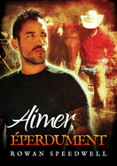 Aimer, �perdument