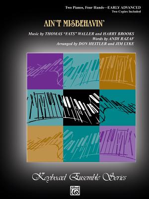 Ain't Misbehavin': Sheet - Waller, Thomas "Fats" (Composer), and Brooks, Harry (Composer), and Razaf, Andy (Composer)