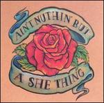 Ain't Nuthin' But a She Thing