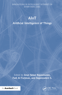 Aiot: Artificial Intelligence of Things
