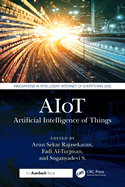 Aiot: Artificial Intelligence of Things
