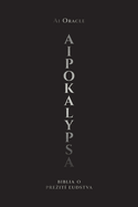 AIpocalypse: Biblia o prezit�  udstva